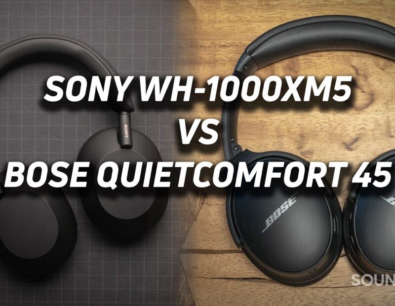 Bose Quietcomfort 45 Vs Sony Wh1000Xm5